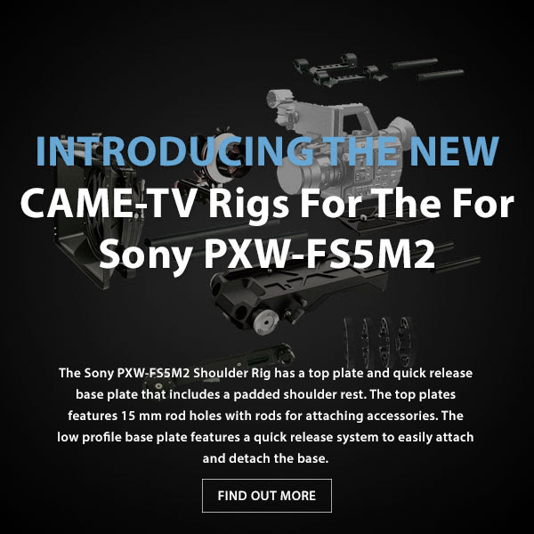 CAME-TV Sony PXW FS5M2