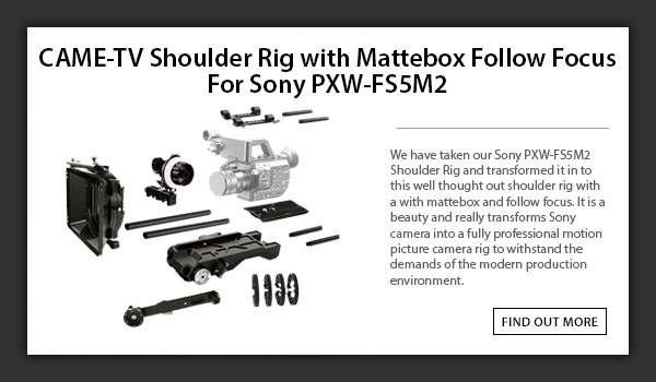 CTV Rig Sony PXW FS5M2