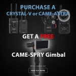 CAME-TV - Free SPRY Gimbal with purchase of CRYSTAL-V or ASTRA