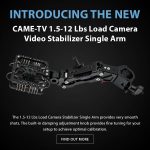 CAME-TV - New Product - 1.5-12 Lbs Load Camera Video Stabilizer Single Arm