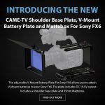 CAME-TV - New Product - Shoulder Base Plate, V-Mount Battery Plate and Mattebox For Sony FX6