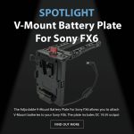 Product Spotlight - CAME-TV V-Mount Battery Plate For Sony FX6