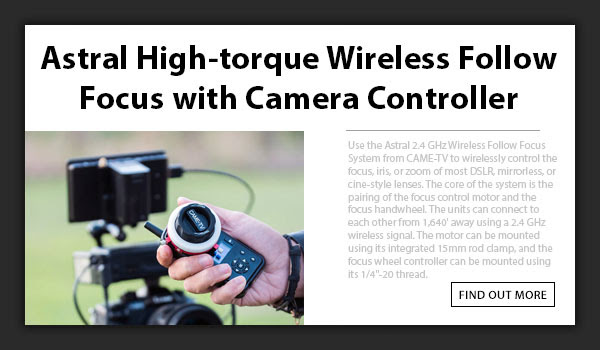 CAME-TV Astral High-torque Wireless Follow Focus with Camera Controller